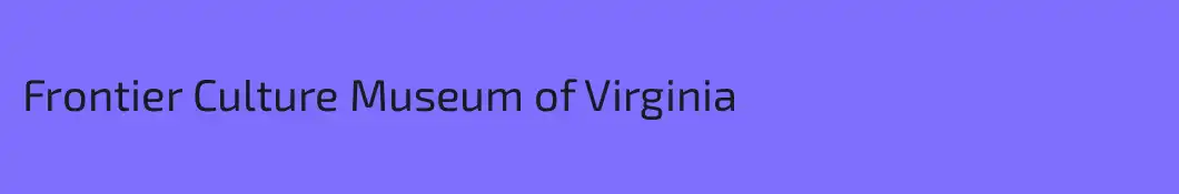 Frontier Culture Museum of Virginia 